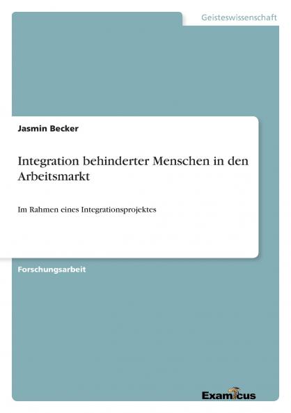 Integration behinderter Menschen in den Arbeitsmarkt