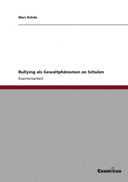 Bullying als Gewaltphänomen an Schulen