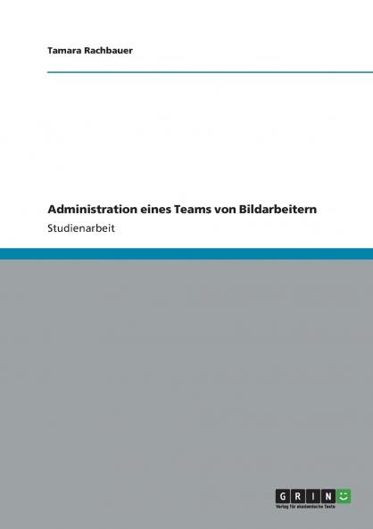 Administration eines Teams von Bildarbeitern
