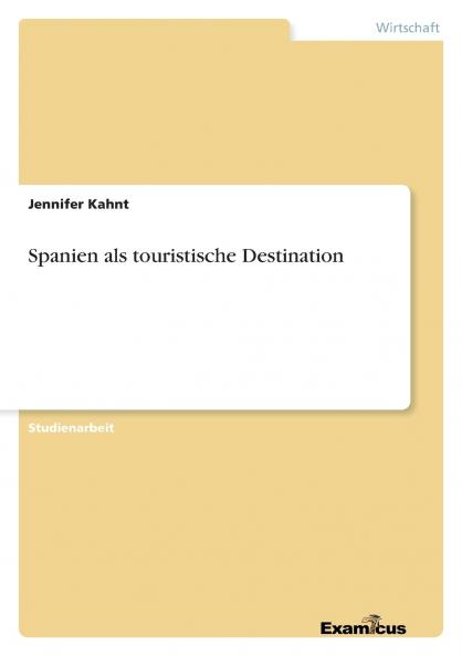 Spanien als touristische Destination