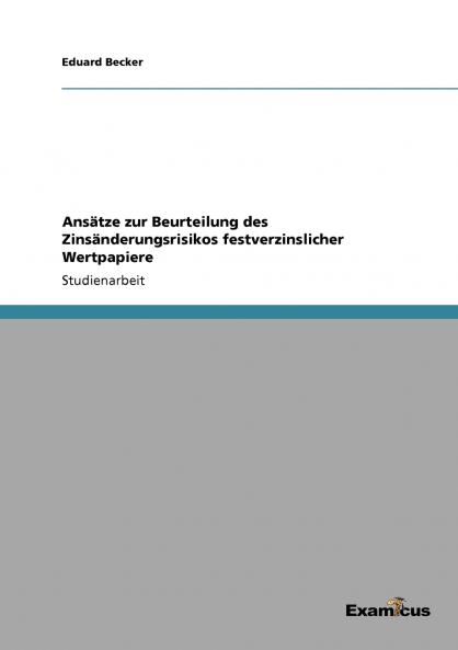 Ansätze zur Beurteilung des Zinsänderungsrisikos festverzinslicher Wertpapiere