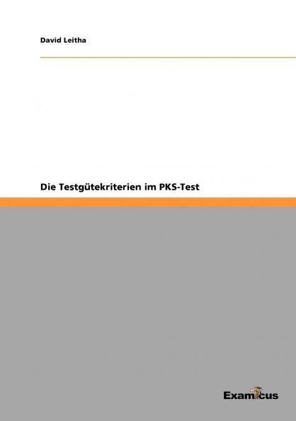 Die Testgütekriterien im PKS-Test