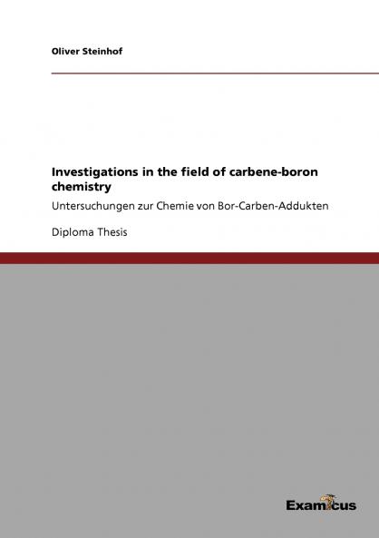 Investigations in the field of carbene-boron chemistry