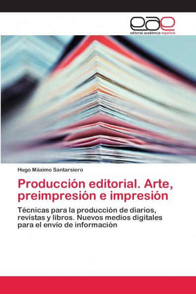 Producción editorial. Arte preimpresión e impresión