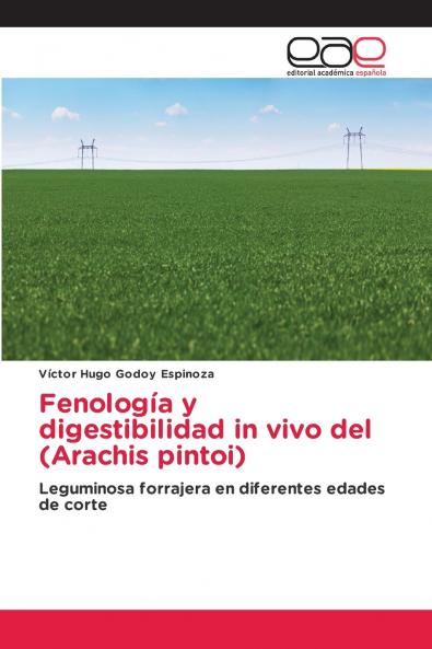 Fenología y digestibilidad in vivo del (Arachis pintoi)
