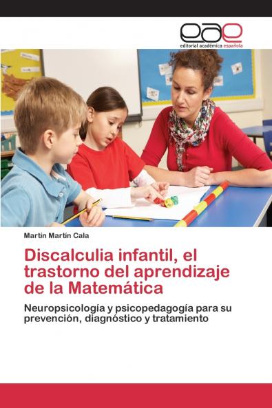 Discalculia infantil el trastorno del aprendizaje de la Matemática
