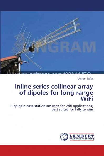 Inline series collinear array of dipoles for long range WiFi