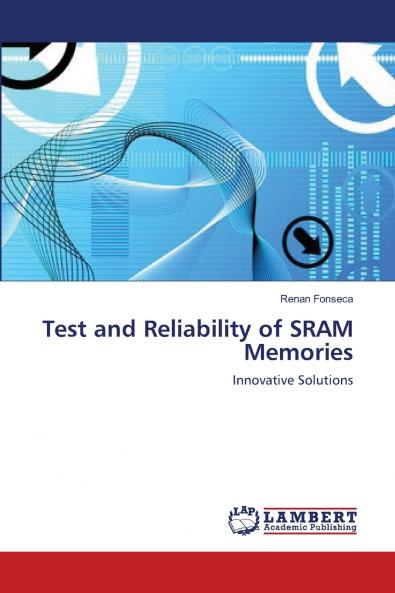Test and Reliability of SRAM Memories