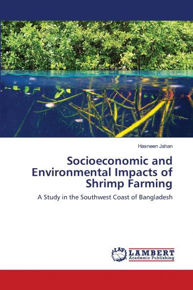 Socioeconomic and Environmental Impacts of Shrimp Farming