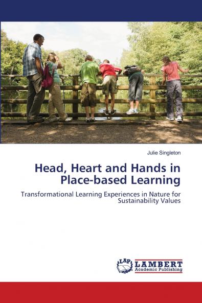Head Heart and Hands in Place-based Learning