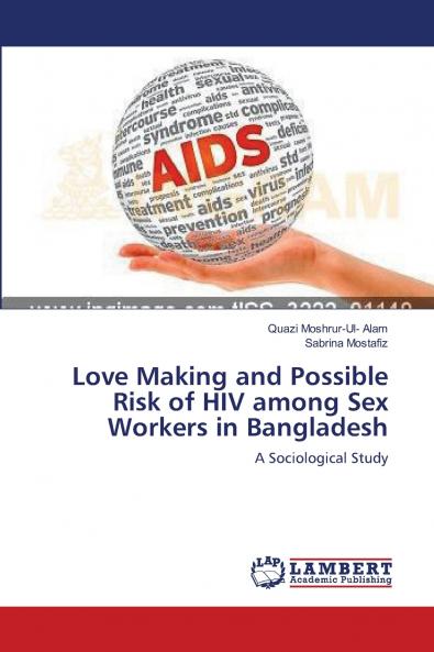 Love Making and Possible Risk of HIV among Sex Workers in Bangladesh
