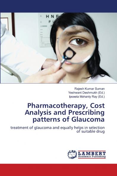 Pharmacotherapy Cost Analysis and Prescribing patterns of Glaucoma