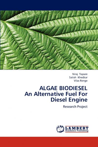 ALGAE BIODIESEL  An Alternative Fuel For Diesel Engine