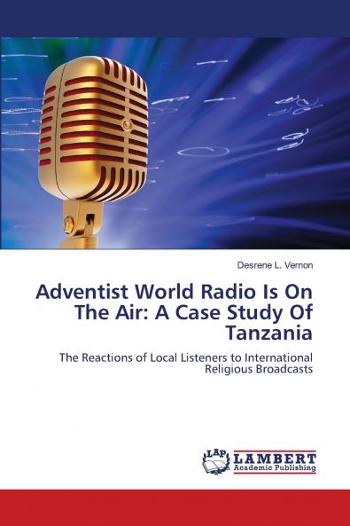 Adventist World Radio Is On The Air: A Case Study Of Tanzania