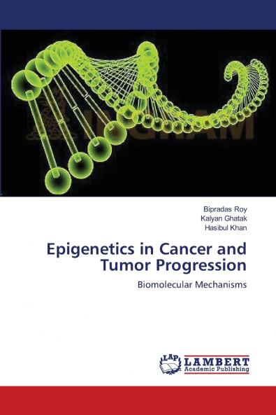 Epigenetics in Cancer and Tumor Progression