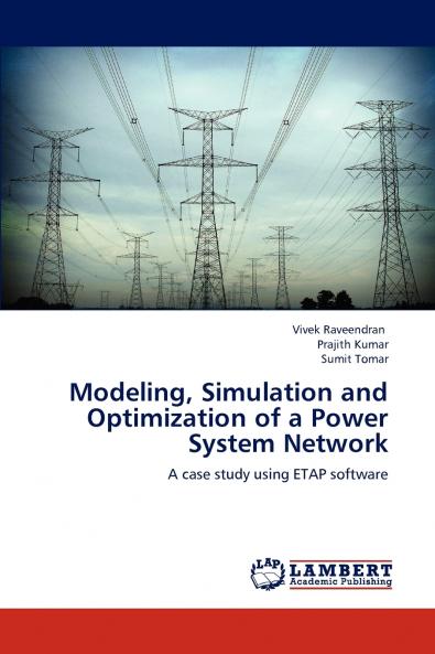 Modeling Simulation and Optimization of a Power System Network