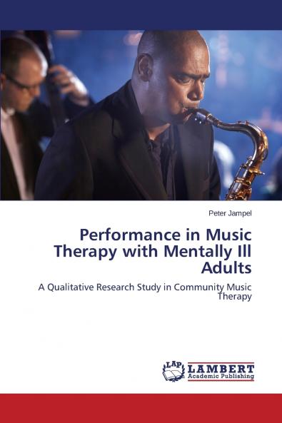 Performance in Music Therapy with Mentally Ill Adults
