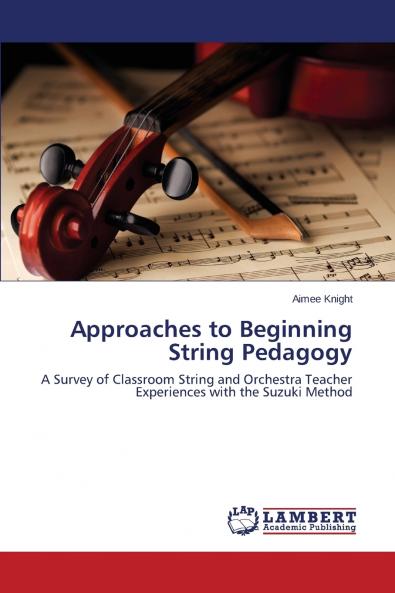 Approaches to Beginning String Pedagogy