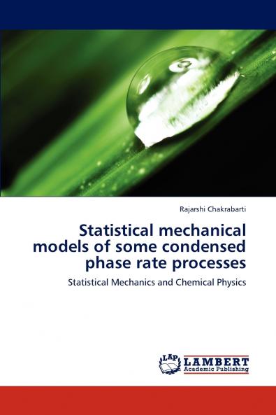 Statistical Mechanical Models of Some Condensed Phase Rate Processes