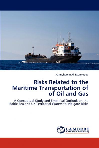 Risks Related to the Maritime Transportation of  of Oil and Gas