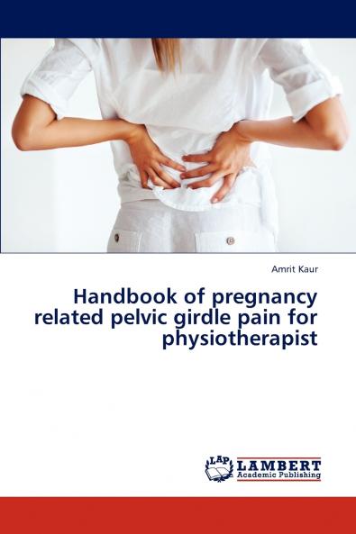 Handbook of Pregnancy Related Pelvic Girdle Pain for Physiotherapist