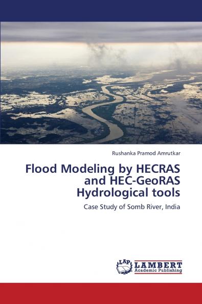 Flood Modeling by HECRAS and HEC-GeoRAS Hydrological tools