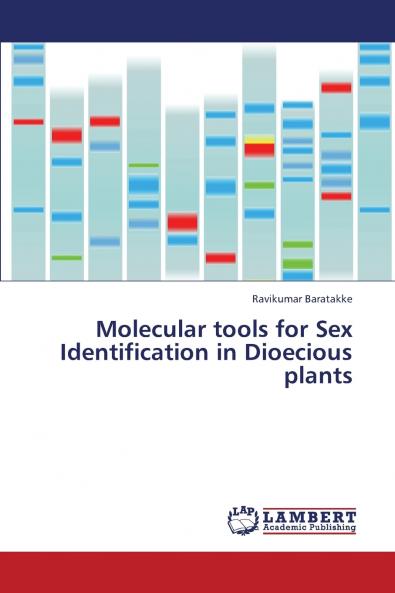 Molecular Tools for Sex Identification in Dioecious Plants