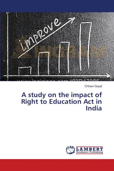 A study on the impact of Right to Education Act in India