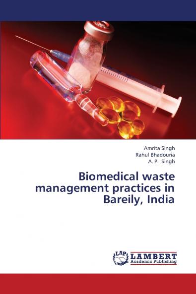 Biomedical Waste Management Practices in Bareily India