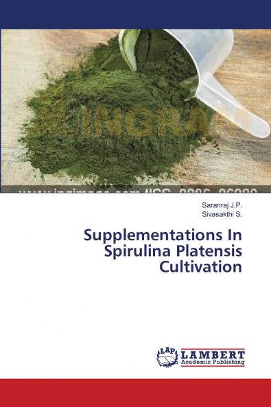 Supplementations In Spirulina Platensis Cultivation