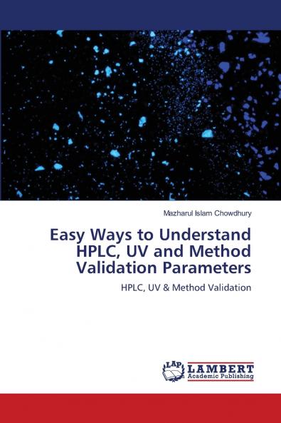 Easy Ways to Understand HPLC UV and Method Validation Parameters