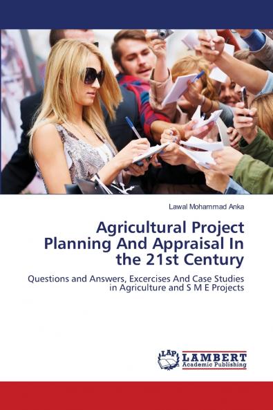 Agricultural Project Planning And Appraisal In the 21st Century