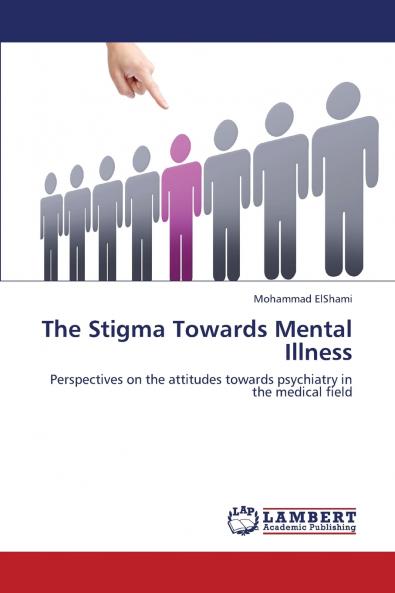 The Stigma Towards Mental Illness