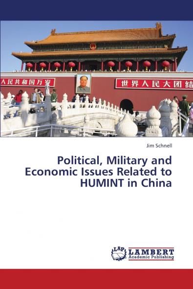Political Military and Economic Issues Related to Humint in China