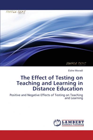 The Effect of Testing on Teaching and Learning in Distance Education