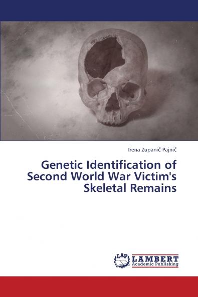 Genetic Identification of Second World War Victim's Skeletal Remains