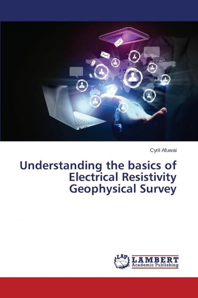 Understanding the Basics of Electrical Resistivity Geophysical Survey