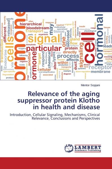 Relevance of the aging suppressor protein Klotho in health and disease