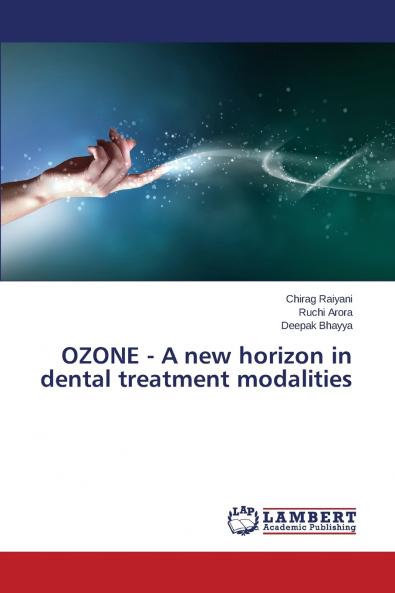 Ozone - A New Horizon in Dental Treatment Modalities