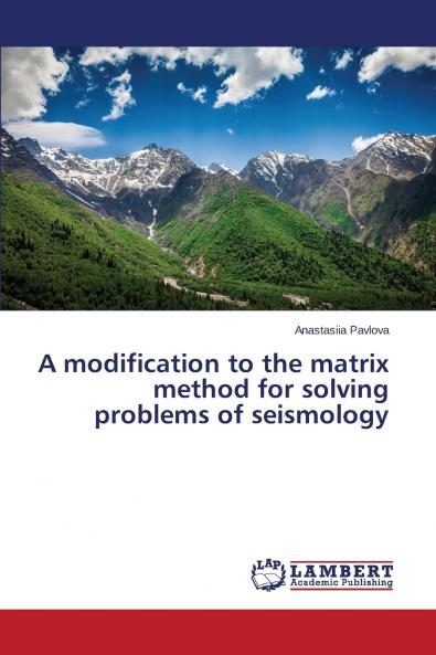 A modification to the matrix method for solving problems of seismology