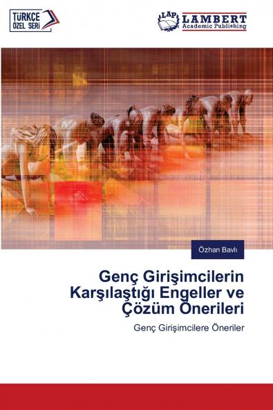 Genç Giri?imcilerin Kar??la?t??? Engeller ve Çözüm Önerileri