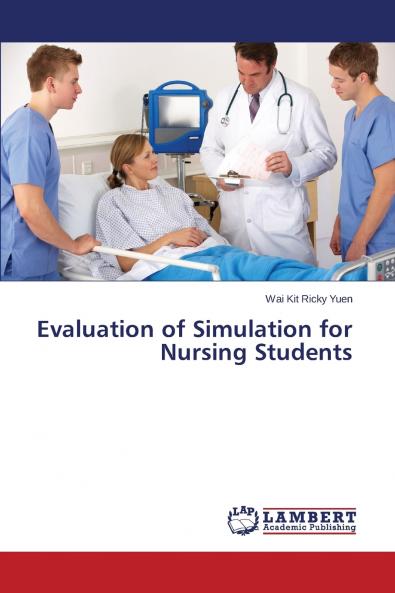 Evaluation of Simulation for Nursing Students