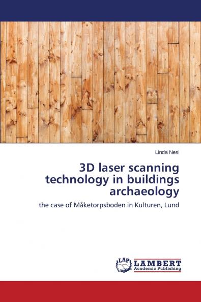 3D Laser Scanning Technology in Buildings Archaeology