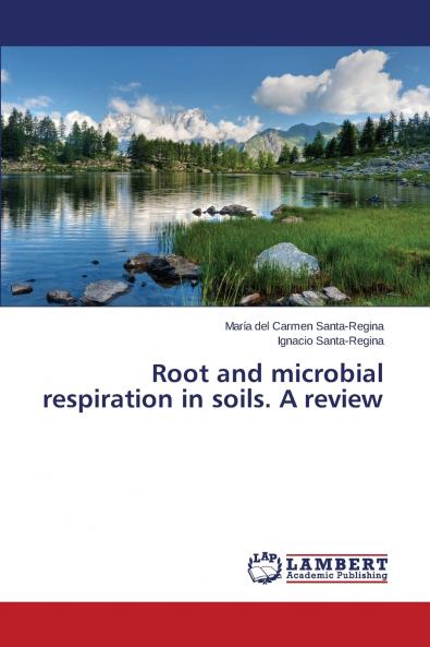 Root and Microbial Respiration in Soils. a Review