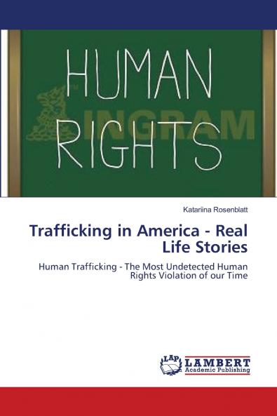 Trafficking in America - Real Life Stories