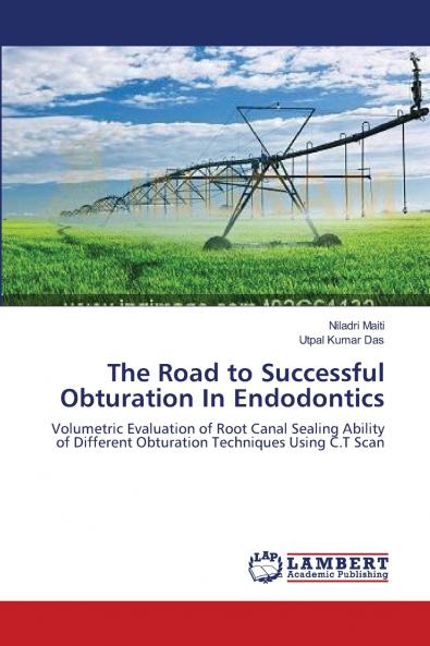 The Road to Successful Obturation In Endodontics
