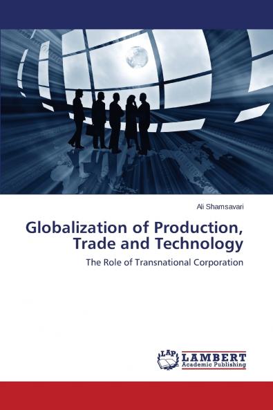 Globalization of Production Trade and Technology
