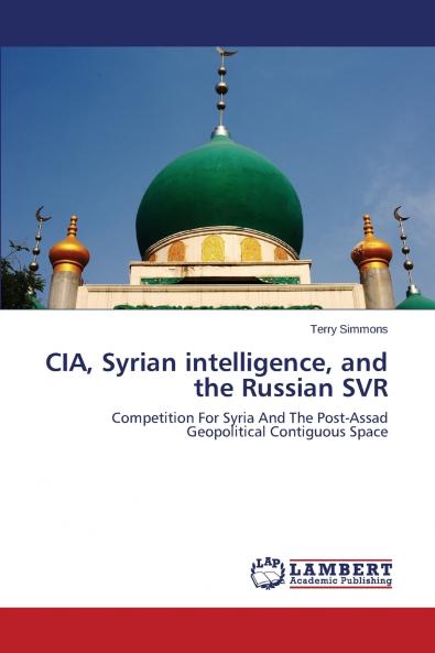 CIA Syrian Intelligence and the Russian SVR