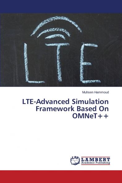 Lte-Advanced Simulation Framework Based on Omnet++