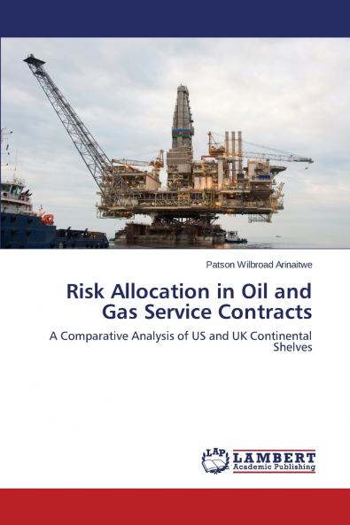 Risk Allocation in Oil and Gas Service Contracts